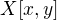 $X[x, y]$