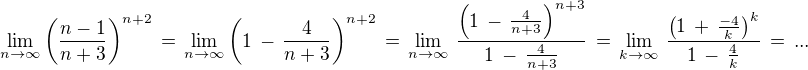 $\lim_{n\rightarrow \infty }\(\frac{n-1}{n+3}\)^{n+2} \,=\,\lim_{n\rightarrow \infty }\(1\,-\,\frac{4}{n+3}\)^{n+2} \,=\,\lim_{n\rightarrow \infty }\,\frac {\(1\,-\,\frac{4}{n+3}\)^{n+3}}{1\,-\,\frac{4}{n+3}} \,=\,\lim_{k\rightarrow \infty }\,\frac {\(1\,+\,\frac{-4}{k}\)^{k}}{1\,-\,\frac{4}{k}} \,=\, ...$