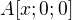 $A[x;0;0]$