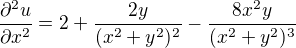 kopírovat do textarea $\frac{\partial^{2} u}{\partial x^{2}}=2+\frac{2y}{(x^{2}+y^{2})^{2}}-\frac{8x^{2}y}{(x^{2}+y^{2})^{3}}$