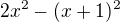 $2x^2-(x+1)^2$