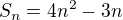$S_n=4n^2-3n$