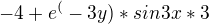 $-4+e^(-3y)* sin3x*3$