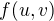 $f(u, v)$