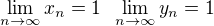 kopírovat do textarea $\lim_{n\to\infty}x_n=1\;\;\lim_{n\to\infty}y_n=1$