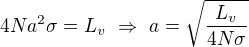$4Na^2\sigma=L_v\ \Rightarrow\ a=\sqrt{\frac{L_v}{4N\sigma}}$