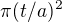 $\pi (t/a)^2$