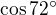 $\cos72^\circ$