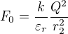 $F_0=\frac{k}{\varepsilon _r}\frac{Q^2}{r_2^2}$