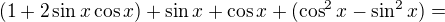 $(1+2\sin x\cos x)+\sin x+\cos x+( \cos^{2}x-\sin ^{2}x)=$