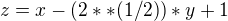 $z=x-(2**(1/2))*y+1$