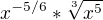 $x^{-5/6}*\sqrt[3]{x^{5}}$