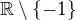 kopírovat do textarea $\mathbb R\setminus\{-1\}$