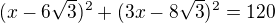 kopírovat do textarea $(x-6\sqrt3)^2+(3x-8\sqrt3)^2=120$