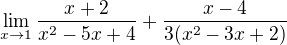 $\lim_{x\to1} \frac{x+2}{x^{2}-5x+4}+\frac{x-4}{3(x^{2}-3x+2)}$