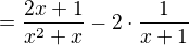 $=\frac{2x+1}{x^2+x}-2\cdot \frac{1}{x+1}$