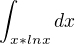 $\int_{x*lnx}^{}dx$