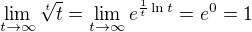 $\lim_{t \to \infty} \sqrt[t]{t} = \lim_{t \to \infty} e^{\frac{1}{t}\ln t} = e^0 = 1$