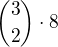 ${3\choose2}\cdot8$