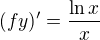 $(fy)'=\frac{\ln{x}}{x}$