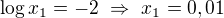 $\log x_1=-2\ \Rightarrow\ x_1=0,01$