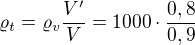 $\varrho_t=\varrho_v\frac{V^\prime}V=1000\cdot\frac{0,8}{0,9}$