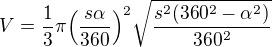 $V=\frac13 \pi \Big(\frac{s\alpha}{360}\Big)^2\sqrt{\frac{s^2(360^2-\alpha^2)}{360^2}}$
