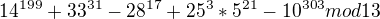 $14^{199}+33^{31}- 28^{17}+ 25^{3}* 5^{21}-10^{303} mod 13$
