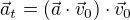 $\vec{a}_t=(\vec{a}\cdot \vec{v}_0)\cdot \vec{v}_0$
