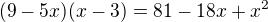 kopírovat do textarea $(9-5x)(x-3)=81-18x+x^{2} $
