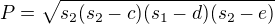 $P=\sqrt{s_{2}(s_{2}-c)(s_{1}-d)(s_{2}-e)}$