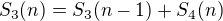 $S_3(n)=S_3(n-1)+S_4(n)$