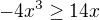 $-4x^3 \ge 14x$