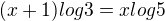 $(x+1)log3=xlog5$
