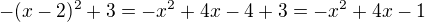 $-(x-2)^2+3=-x^2+4x-4+3=-x^2+4x-1$