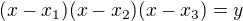 $(x-x_1)(x-x_2)(x-x_3)=y$