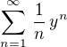 $\sum_{n=1}^{\infty} \,\frac{1}{n}\,y^n$