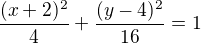 $\frac{(x+2)^{2}}{4}+\frac{(y-4)^{2}}{16}=1$
