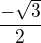 $\frac{-\sqrt{3}}{2}$