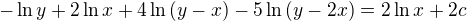 $-\ln y+2\ln x+4\ln {(y-x)}-{5}\ln \({y-2x}\)=2\ln x+2c$