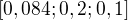 $[0,084;0,2;0,1]$