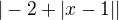 $|-2+|x-1||$