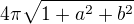 $4\pi \sqrt{1+a^2+b^2}$
