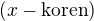 $(x-\textrm{koren})$