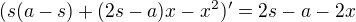 $(s(a-s)+(2s-a)x-x^2)'=2s-a-2x$