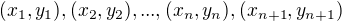 $(x_1,y_1),(x_2,y_2),...,(x_n,y_n),(x_{n+1},y_{n+1})$