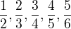 kopírovat do textarea $\frac{1}{2},\frac{2}{3},\frac{3}{4},\frac{4}{5},\frac{5}{6}$