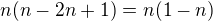 $n(n-2n+1) = n(1-n)$