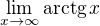 $\lim_{x \to \infty} \mathrm{arctg}\, x$