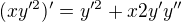 $(x y'^2)'=y'^2+x 2 y' y''$